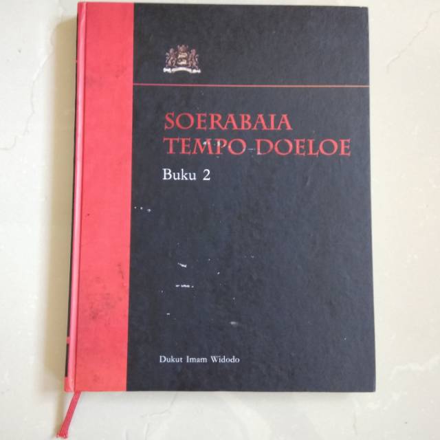 Buku Soerabaia Tempo Doele buku 2 Karangan Bp.Dukut Imam Widodo hardcover cetakan awal Surabaya rare