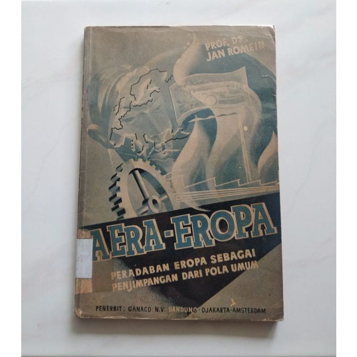 Buku Sejarah Aera Eropa Peradaban Eropa Sebagai Penyimpangan dari Pola Umum Prof. Dr. Jan Romein