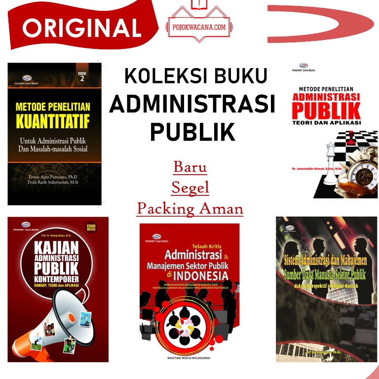Original - Koleksi Buku Administrasi Publik - Enam Dimensi Strategis Administrasi Publik - Ilmu Administrasi Publik di Indonesia - Metode Penelitian Administrasi Publik - Teori Administrasi Publik - Kajian Administrasi Publik Kontemporer-1