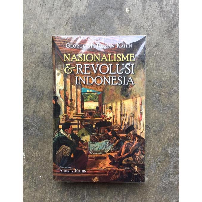 George McTurnan Kahin - Nasionalisme & Revolusi Indonesia