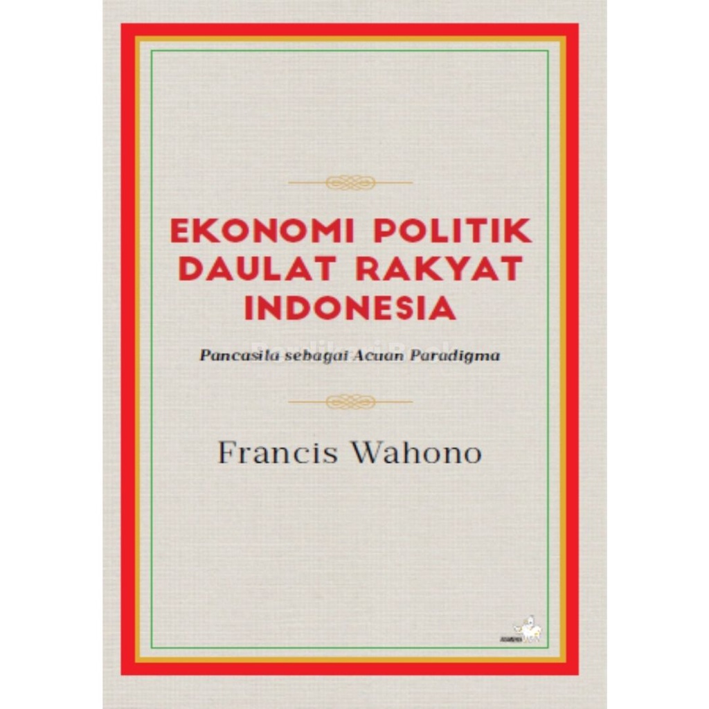 Berdikari - Ekonomi Politik Daulat Rakyat Indonesia – Pancasila Sebagai Acuan Paradigma - Gramedia