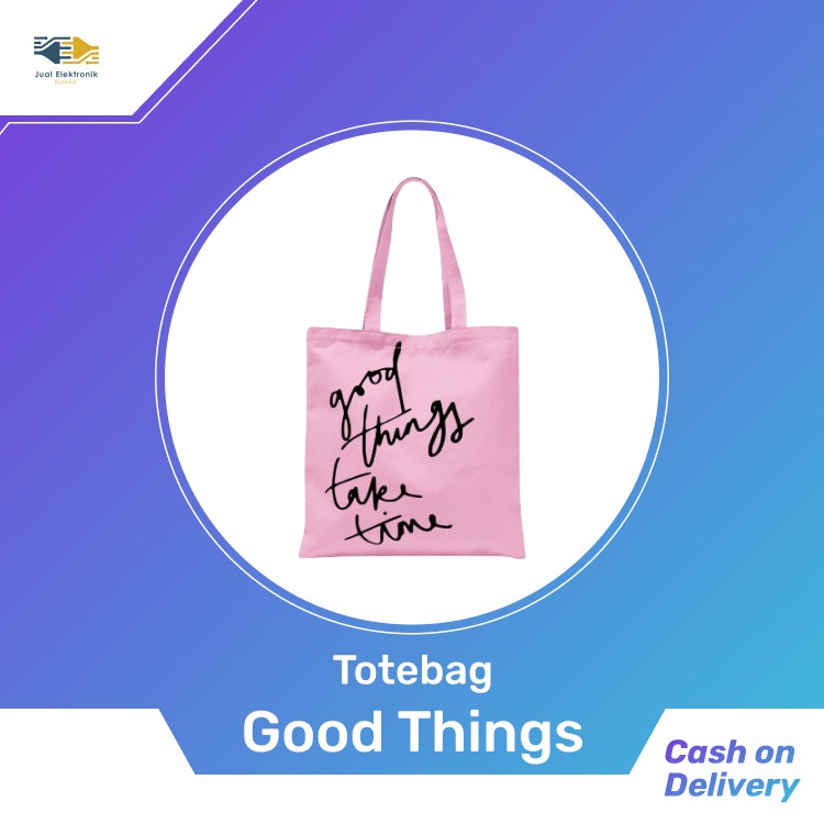 Tas Totebag Wanita / Tas Fashion Wanita / Tas Serbaguna &quot;Good Things&quot;