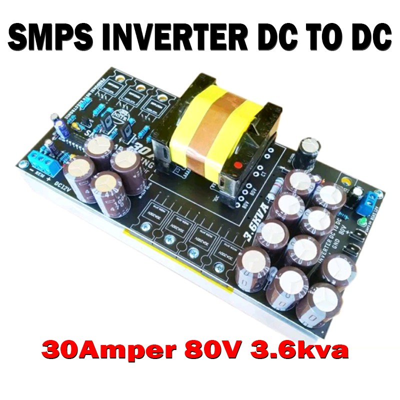 SMPS Inverter DC to DC 30Amper 80v 3.6kva