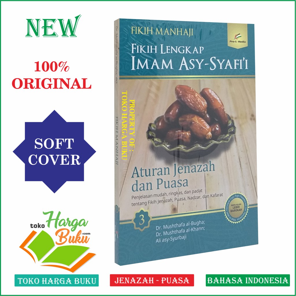 Fikih Manhaji Jilid 3 - Fiqih Lengkap Imam Asy-Syafii Bab Aturan Jenazah dan Puasa - Pro-U Media