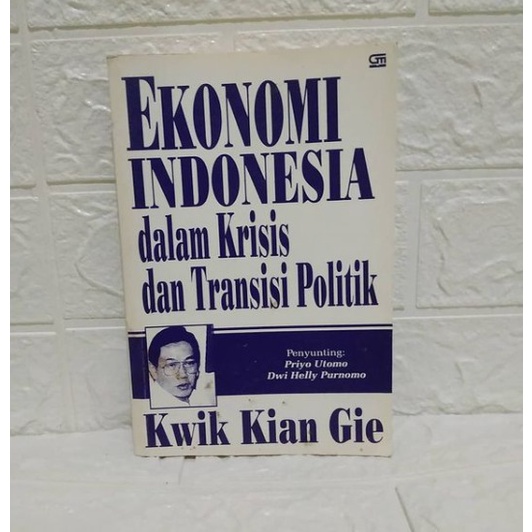 Ekonomi Indonesia dalam Krisis dan Trnsaksi Politik - Kwik Kian Gie