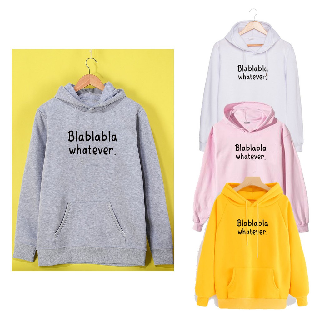 HOODIE BLABLABLA WHATEVER.