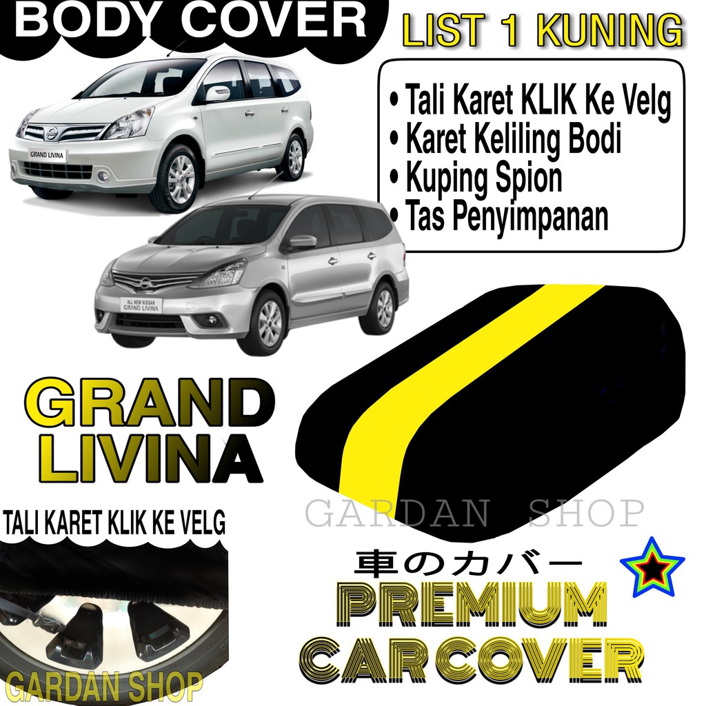 Body Cover GRAND LIVINA List KUNING Penutup Pelindung Bodi Mobil Grand Livina PREMIUM Yellow