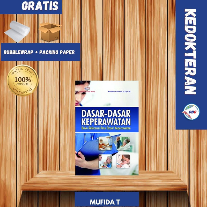 DASAR-DASAR KEPERAWATAN: BUKU REFERENSI ILMU DASAR KEPERAWATAN