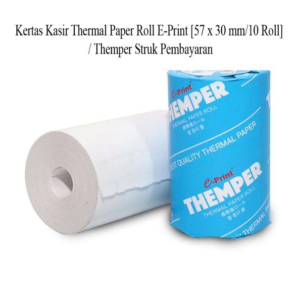 

E-Print Thermal Paper Roll EP 57x30 Termal Kertas Fax Fancy struk