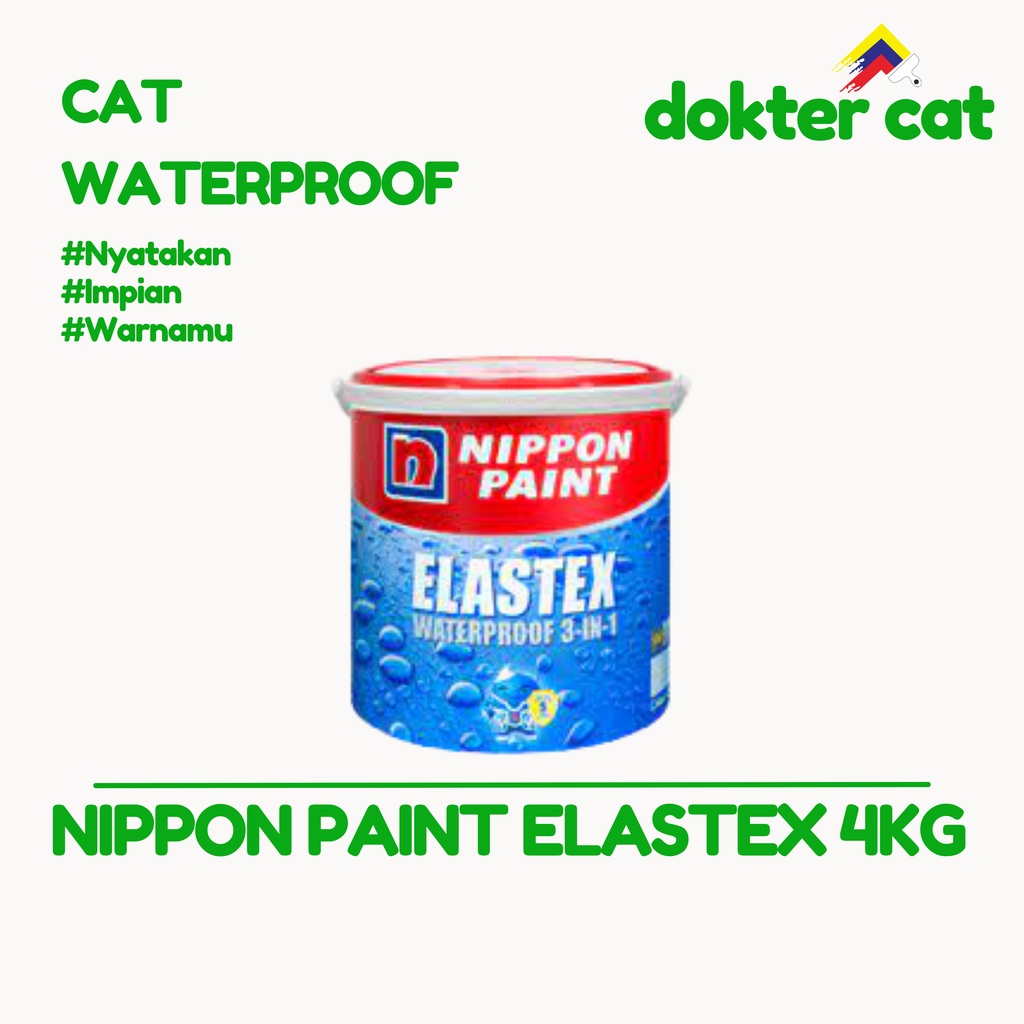NIPPON ELASTEX WATERPROOF 4KG / ELASTEX WATERPROOF 3 in 1 / CAT INTERIOR / CAT EKSTERIOR / CAT TEMBOK / ELASTEX / CAT TEMBOK DINDING / CAT WATERPROOF / CAT DINDING MURAH / CAT WATERPROOF MURAH / CAT PROMO