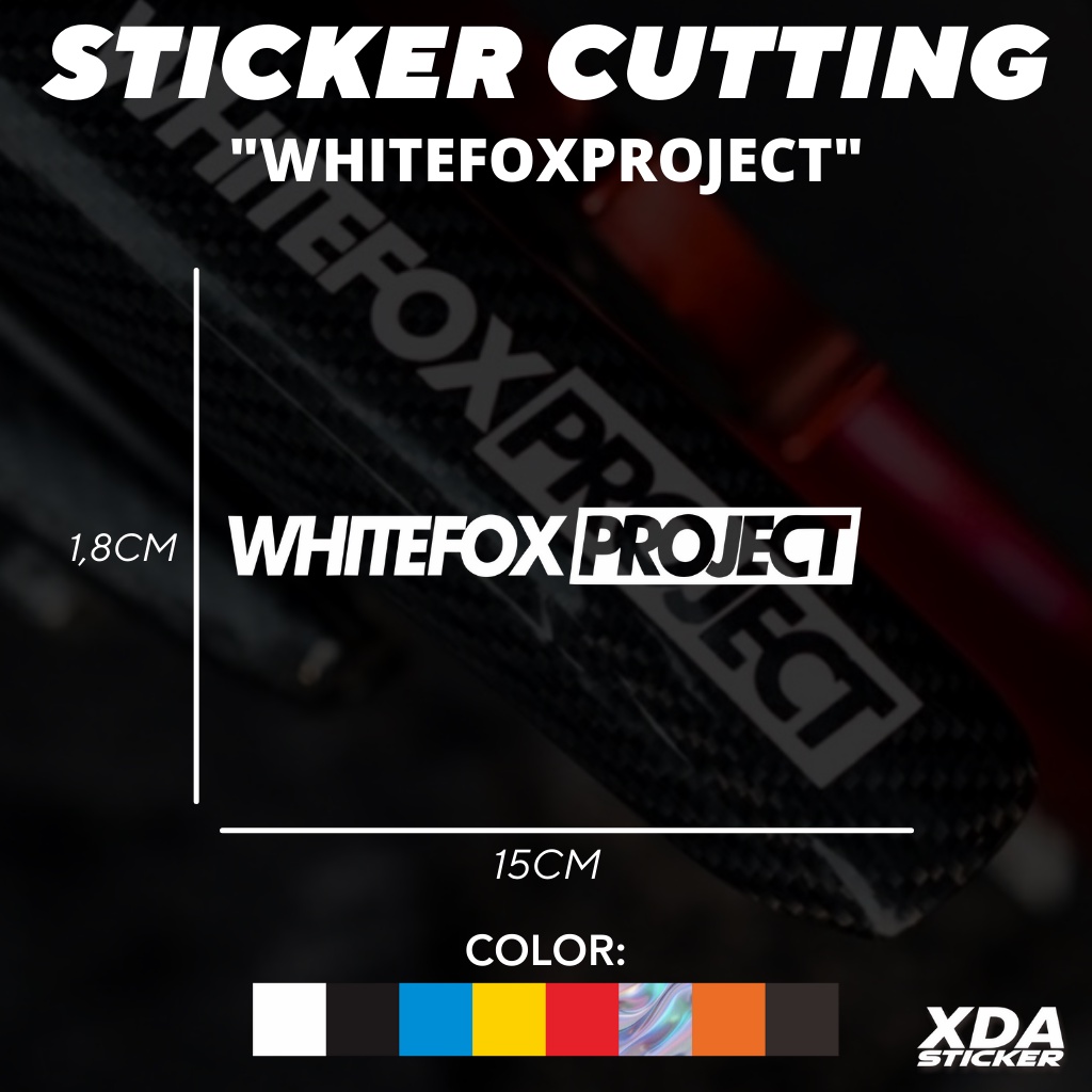 

STIKER/STICKER CUTTING WHITEFOXPROJECT