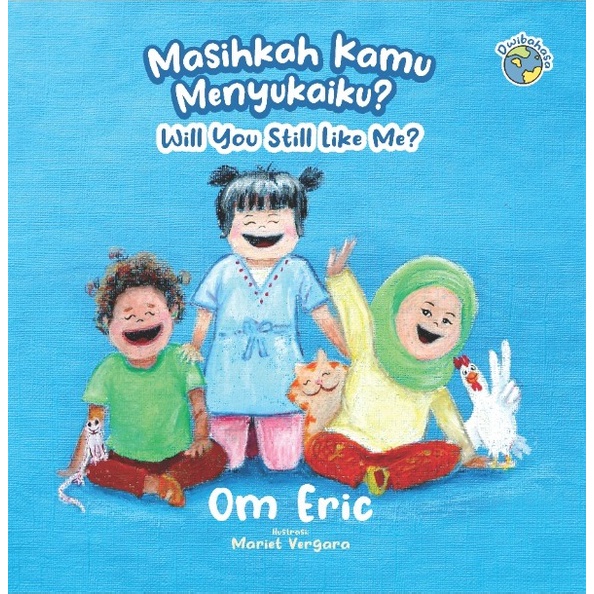 

Buku Anak Masihkah Kamu Menyukaiku - Will You Still Like Me