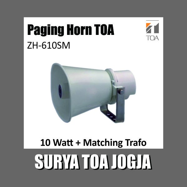 Horn Speaker TOA ZH-610SM ZH 610 SM 610SM 10 Watt Matching Trafo 100 Volt V W Pengeras Suara Parkir