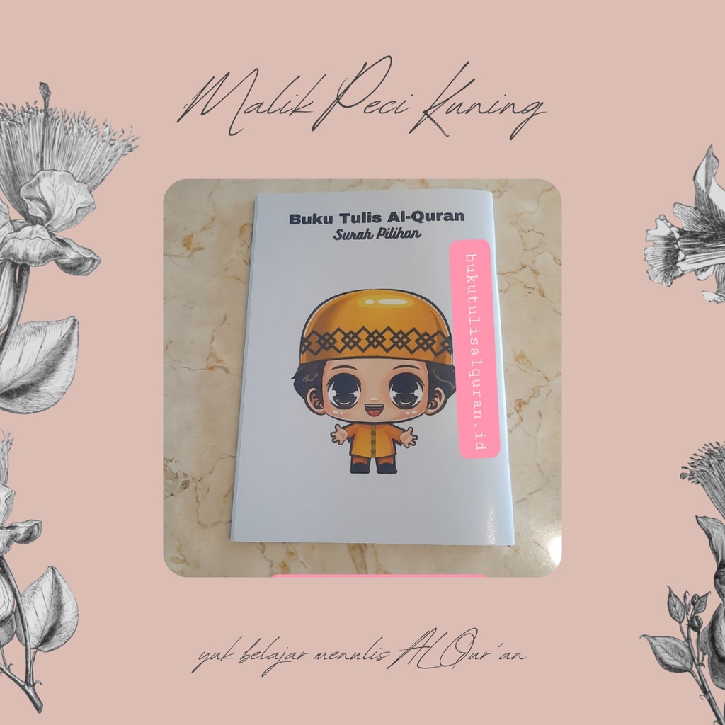

Buku Tulis Alqur'an Edisi Surah Pilihan dari Juz 30 Caracter Malik Peci Kuning