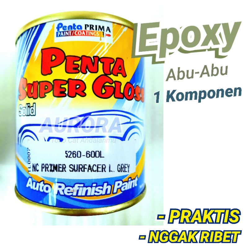 EPOXY ABUABU PENTA SUPER GLOSS PRIMER SURFACER GREY ABU ABU DASARAN CAT DASAR POXY POKSI FOKSI VOKSI