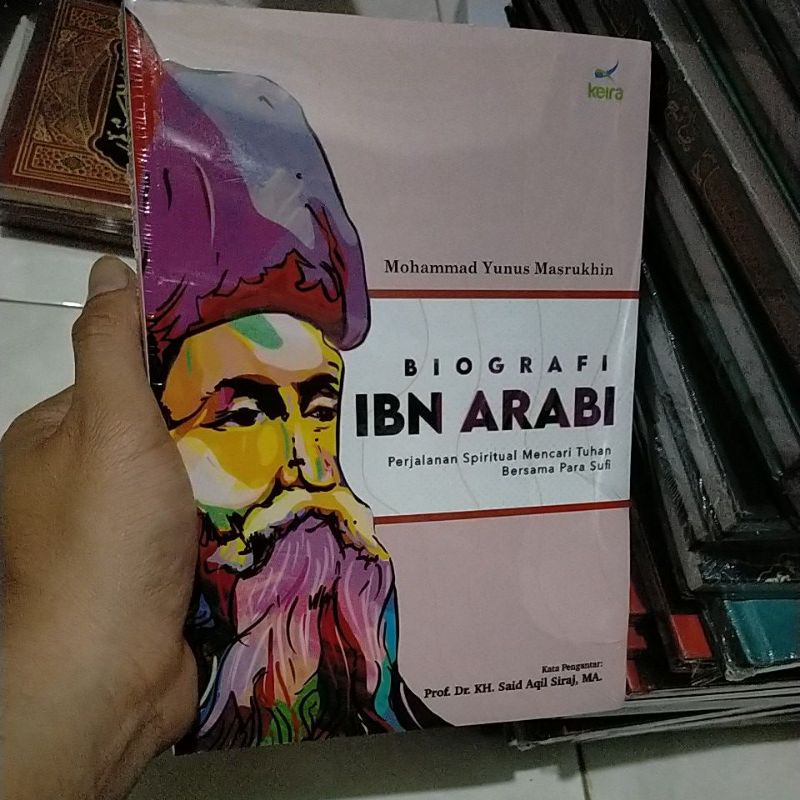 Jual Biografi Ibn Arabi Perjalanan Spiritual Mencari Tuhan Bersama Para ...