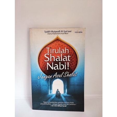 Tirulah Shalat Nabi Jangan Asal Shalat Syaikh Mutawalli Al Sya'rawi