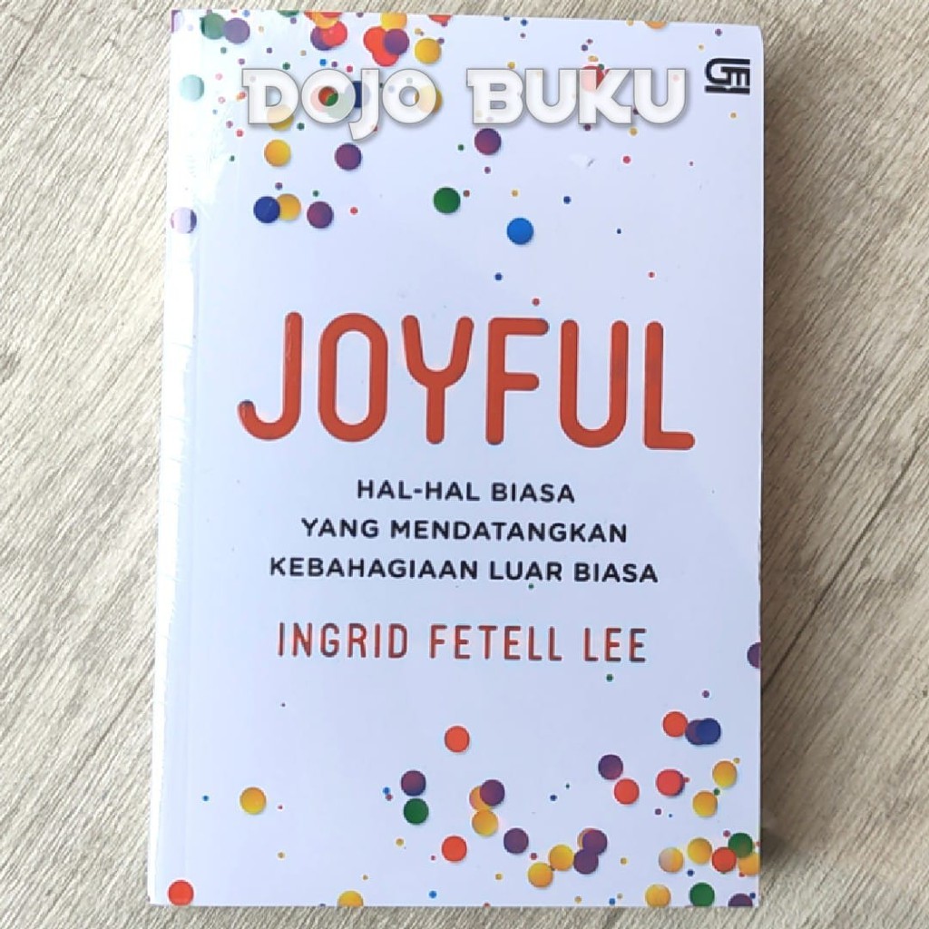 Joyful : Hal-Hal Biasa Yang Mendatangkan Kebahagiaan Luar Biasa Inggrid