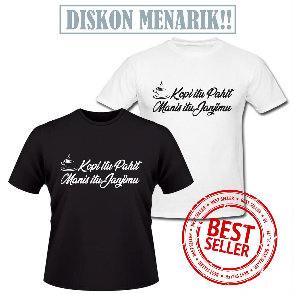 Kaos Kopi - KN002 Kopi Itu Pahit Manis Itu Janjimu