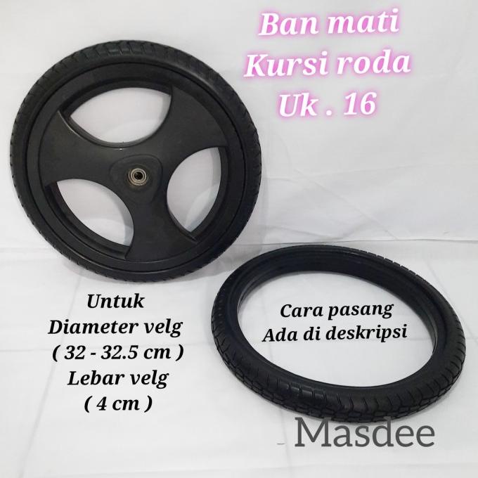 Ban mati kursi roda ukuran 16,sparepart kursi roda