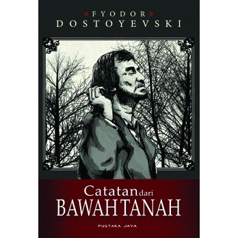 Catatan dari Bawah Tanah – Fyodor Dostoevsky
