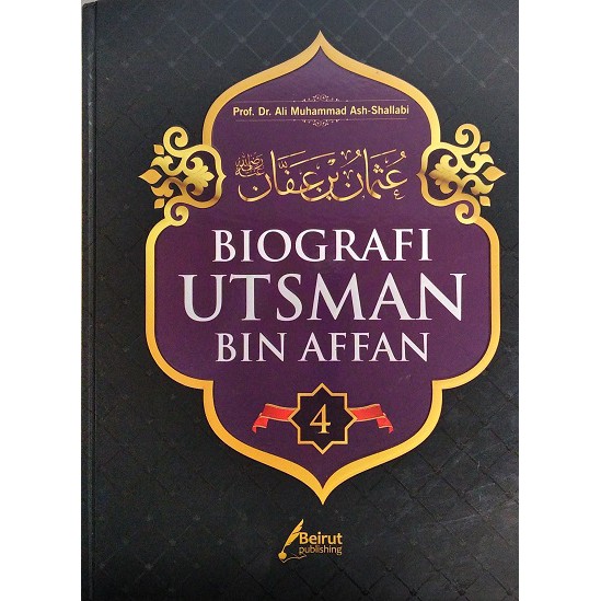 BIOGRAFI UTSMAN BIN AFFAN 4
