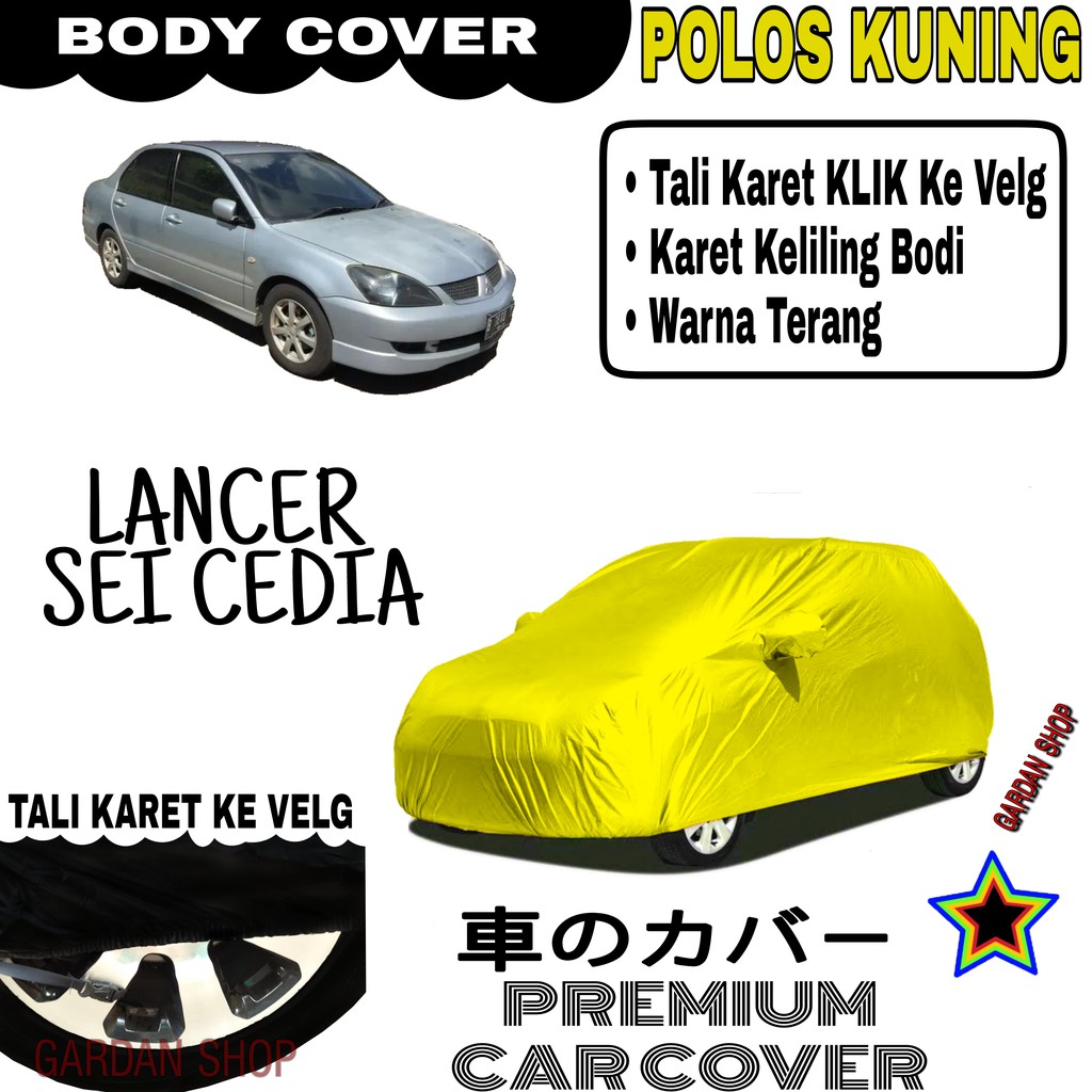 Sarung Mobil LANCER SEI CEDIA Polos KUNING Body Cover Penutup Lancer PREMIUM Kuning