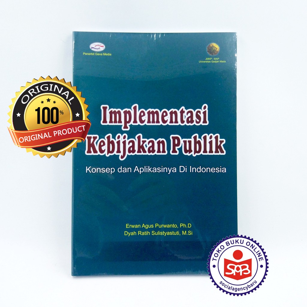 Implementasi Kebijakan Publik Konsep dan Aplikasinya di Indonesia - Erwan Agus Purwanto