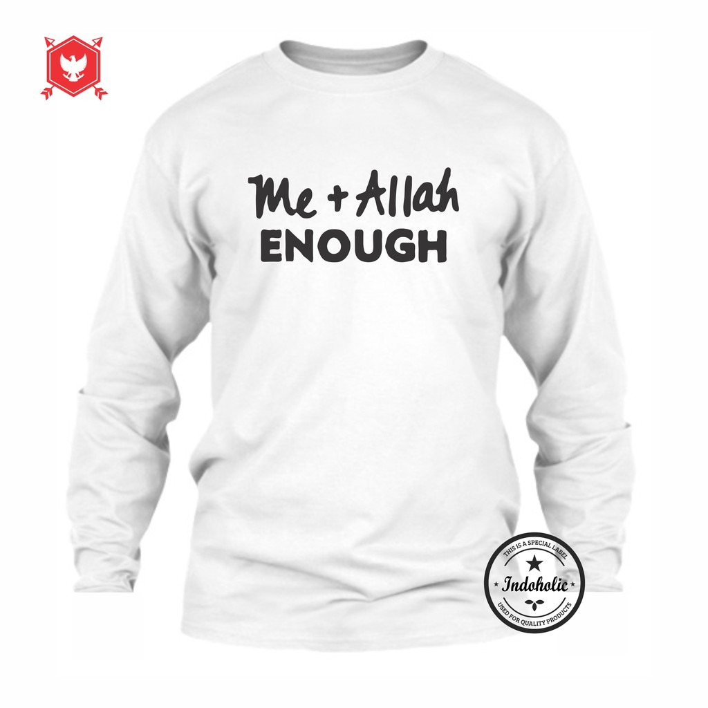 Indoholic Atasan Baju Kaos Distro Kaos Lengan Panjang Kaos Dakwah Kaos Muslim Pria Wanita Combed 100% Me Plus Allah