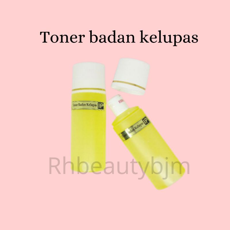 ‼️READY‼️TONER WHITENING KELUPAS / TONER KELUPAS IP / TONER BADAN / TONER IP PEMUTIH BADAN