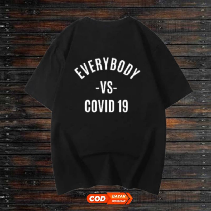 T-shirt Pria distro "Everybody vs Covid 19/kaos premium keren/baju pria/wania keren