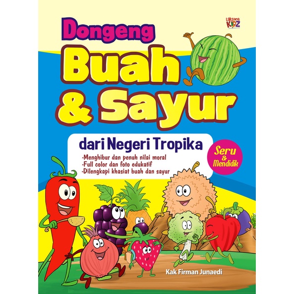 Buku Dongeng Buah &amp; Sayur Dari Negeri Tropika - Laksana
