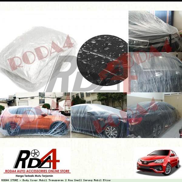 Body Cover Mobil Transparan 2 Row Small Sarung Mobil Etios