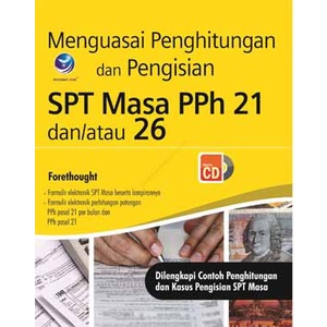 Buku Menguasai Penghitungan Dan Pengisian SPT Masa PPh 21 Dan/ Atau 26+cd