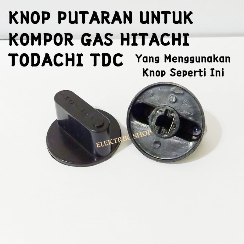 Knop Hitachi / Knop Putaran Kompor Gas Hitachi Todachi TDC