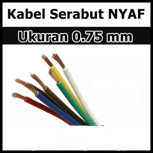 Kabel Auto Wire / Kabel Audio / Kabel Body / Kabel Serabut NYAF 1 x 0,75mm (Harga / Meter)