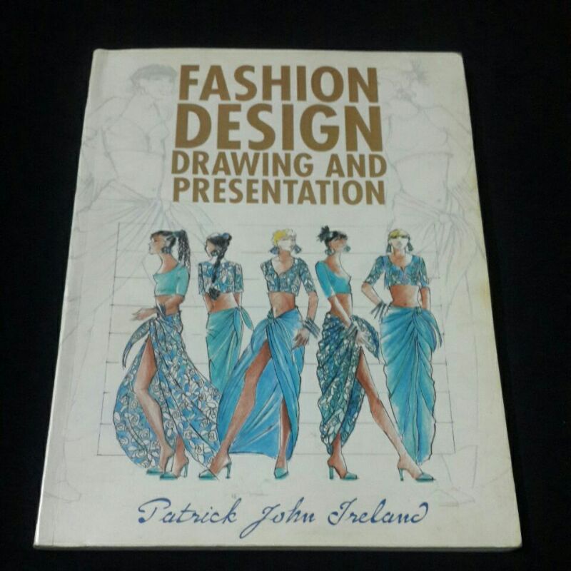 

FASHION DESIGN: DRAWING AND PRESENTATION