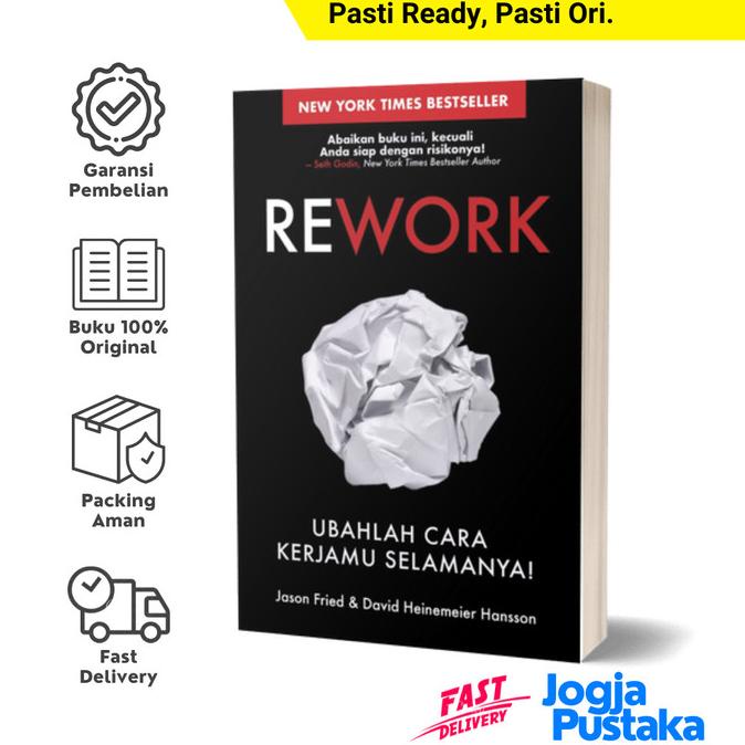

Buku Rework (Ubahlah Cara Kerjamu Selamanya) - Jason Fried & David H