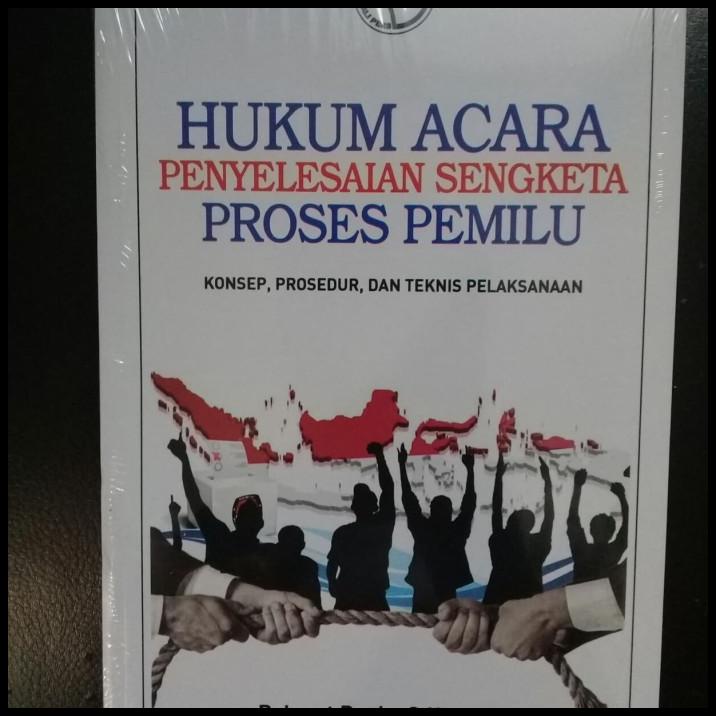 Hukum Acara Penyelesaian Sengketa Proses Pemilu | Daisy