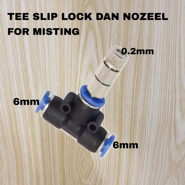 SET SLIP LOCK TEE / T 6MM + NOZZEL / NOZEL MISTING FILTER 0.2 MM