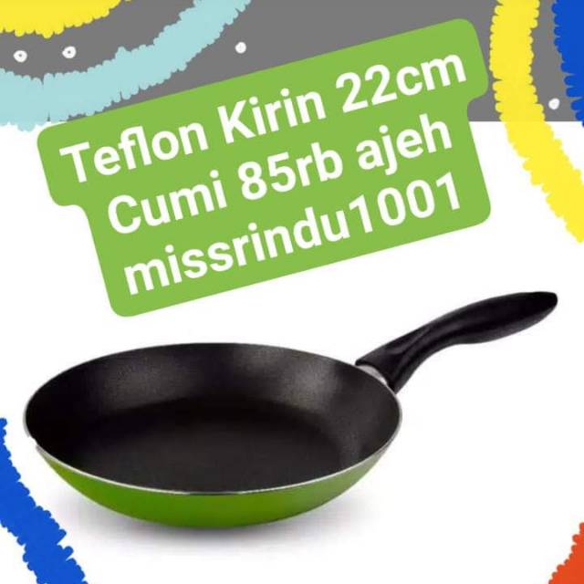 MissRindu1001.Medan - TEFLON KIRIN SASANDO / MAXIM 22cm