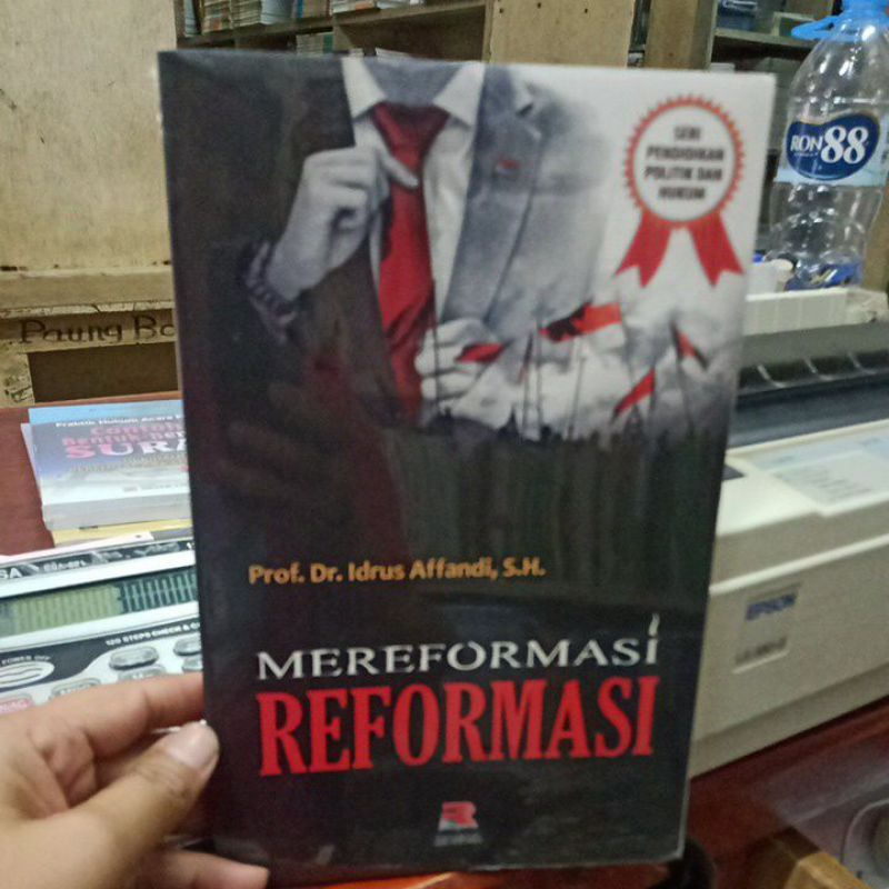 Buku mereformasi reformasi seri pendidikan politik dan hukum