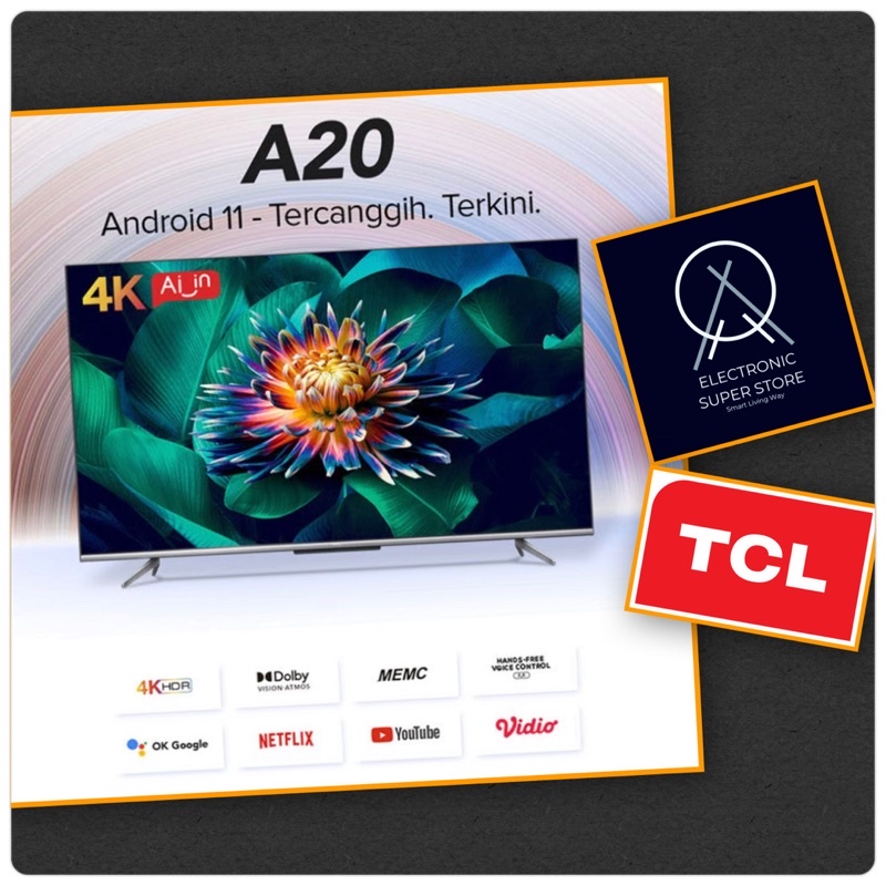 TV LED 55INCH TCL 55A20 ANDROID 11 SMART TV 4K UHD FRAMELESS LUX DESIGN