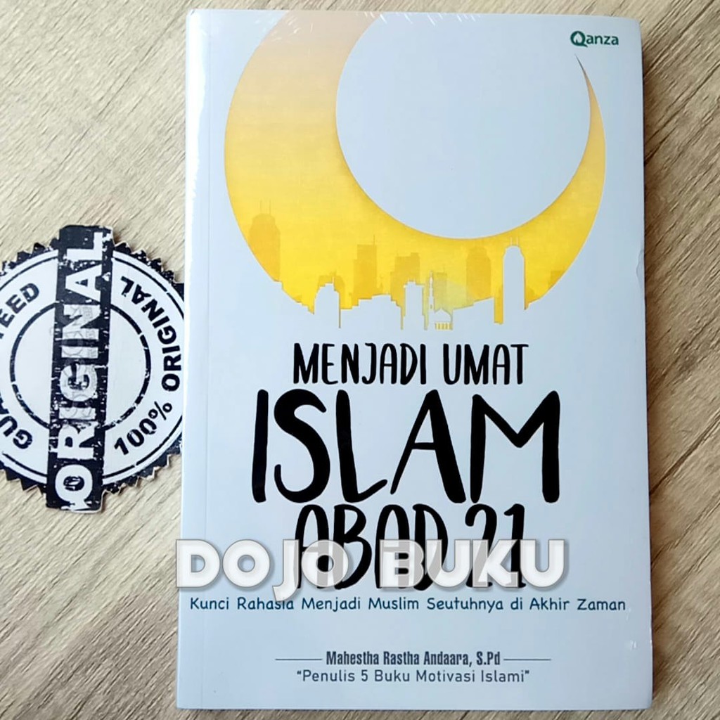 Menjadi Umat Islam Abad 21 by Mahestha Rastha Andaara