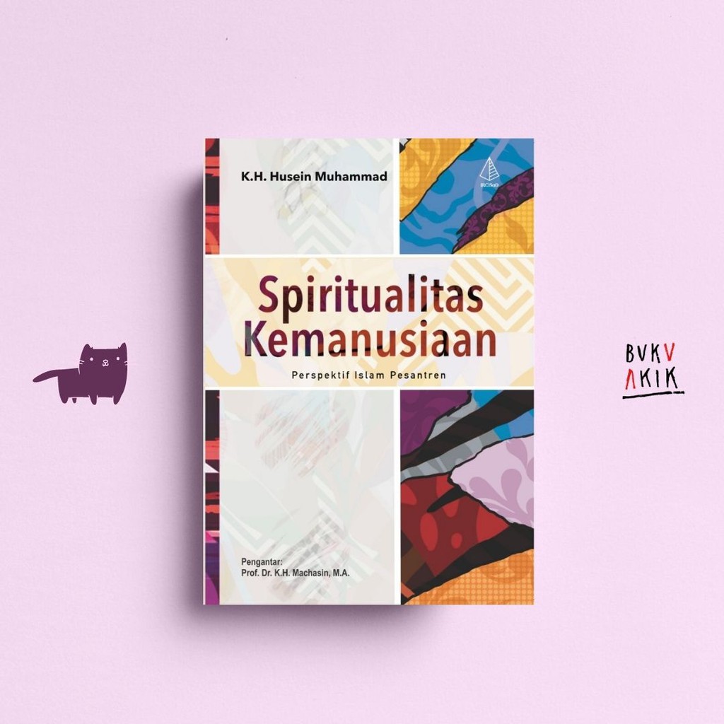 Spiritualitas Kemanusiaan - K.H. Husein Muhammad