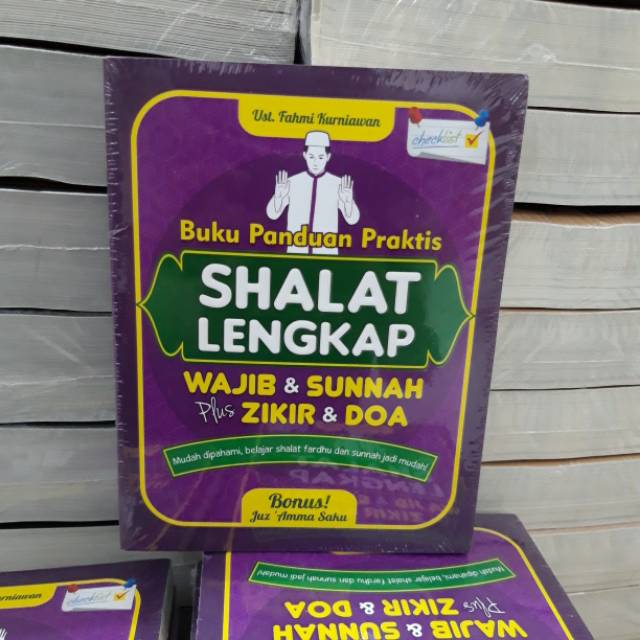 Buku panduan praktis sholat lengkap wajib dan sunnah dzikir dan doa