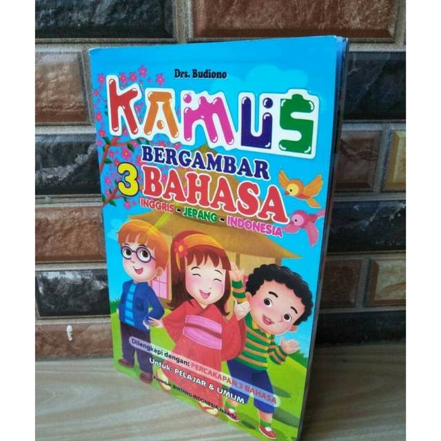 KAMUS BERGAMBAR 3 BAHASA
( Inggris - Jepang - Indonesia)
