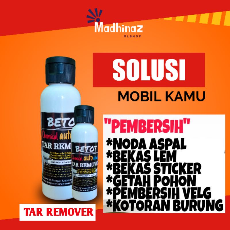 Tar Remover / Penghilang Noda Aspal /  Lem Stiker / Getah Pohon / Pembersih Body Mobil betot