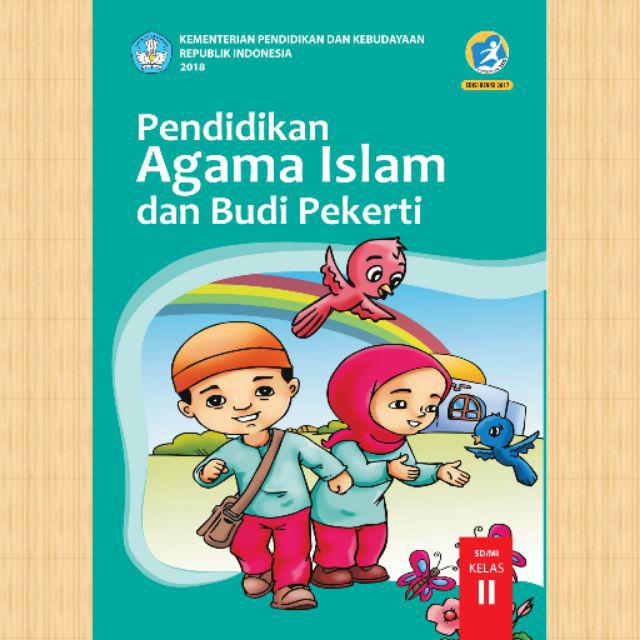 Buku Paket Tematik SD Kelas 2 Tema 1,2,3,4,5,6,7,8 Agama Islam Kurikulum 2013 Revisi 2017-Agama Islam