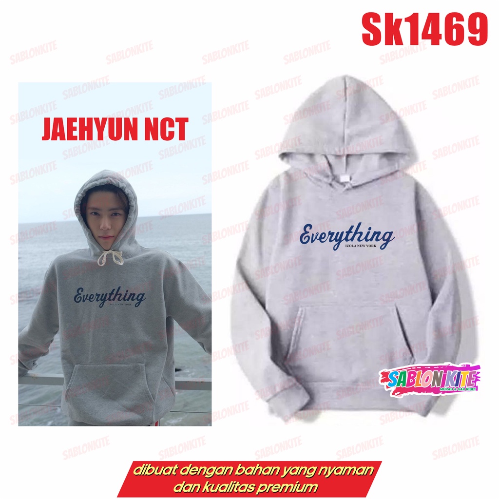 MURAH!!! SWEATER HOODIE NCT DREAM JAEHYUN EVERYTHING SK1469 UNISEX